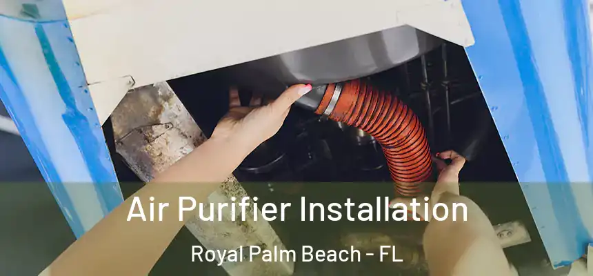 Air Purifier Installation Royal Palm Beach - FL